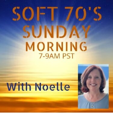 Soft 70’s Sunday Morning w/ Noelle (7-9am PST)