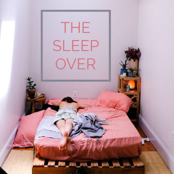 The Sleep Over